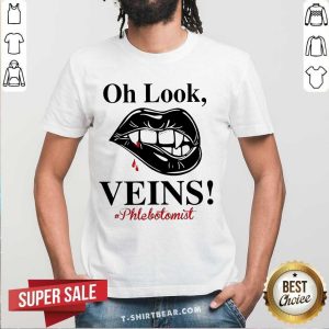Pretty Oh Look Veins #Phlelotomist 2020 Shirt