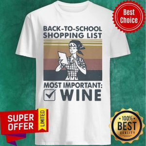 Back To School Shopping List Most Important Wine Vintage Shirt
