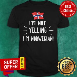 Premium I’m Not Yelling I’m Norwegian Shirt