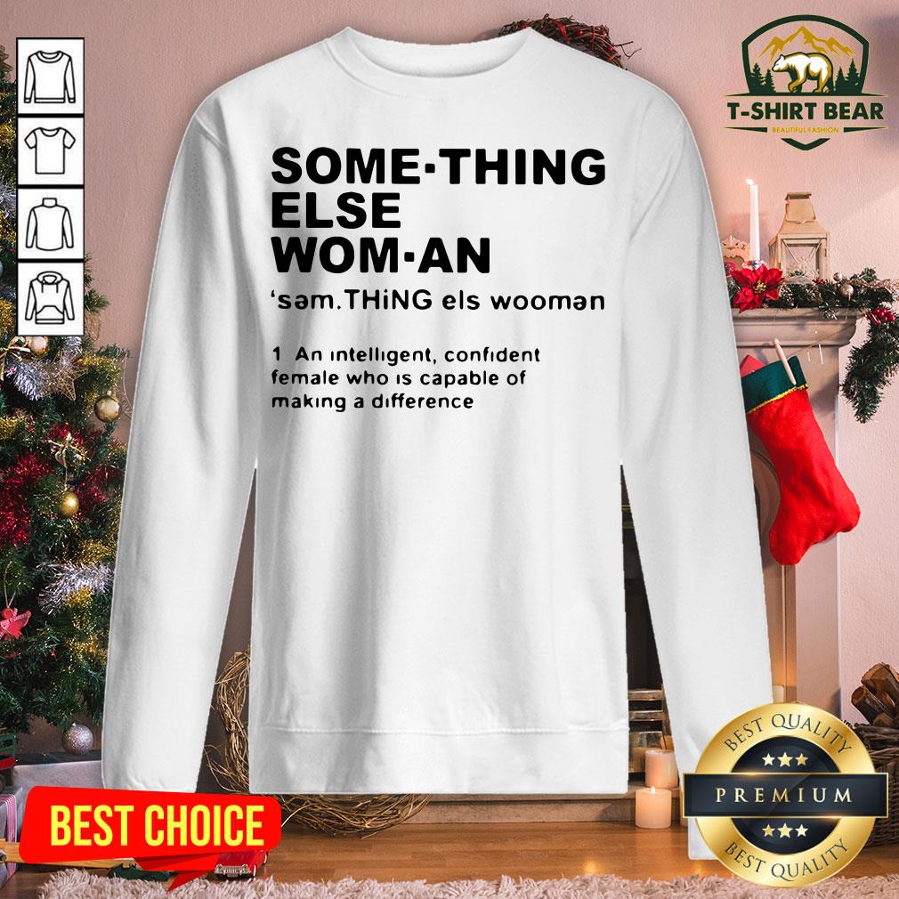 Cool Something Else Wom An Sem Thing Els Woman Shirt