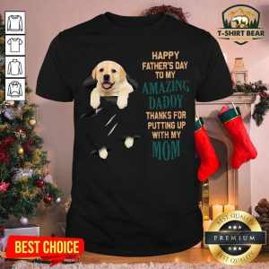 Cute Paw Labrador Happy Father’s Day To My Amazing Daddy Shirt