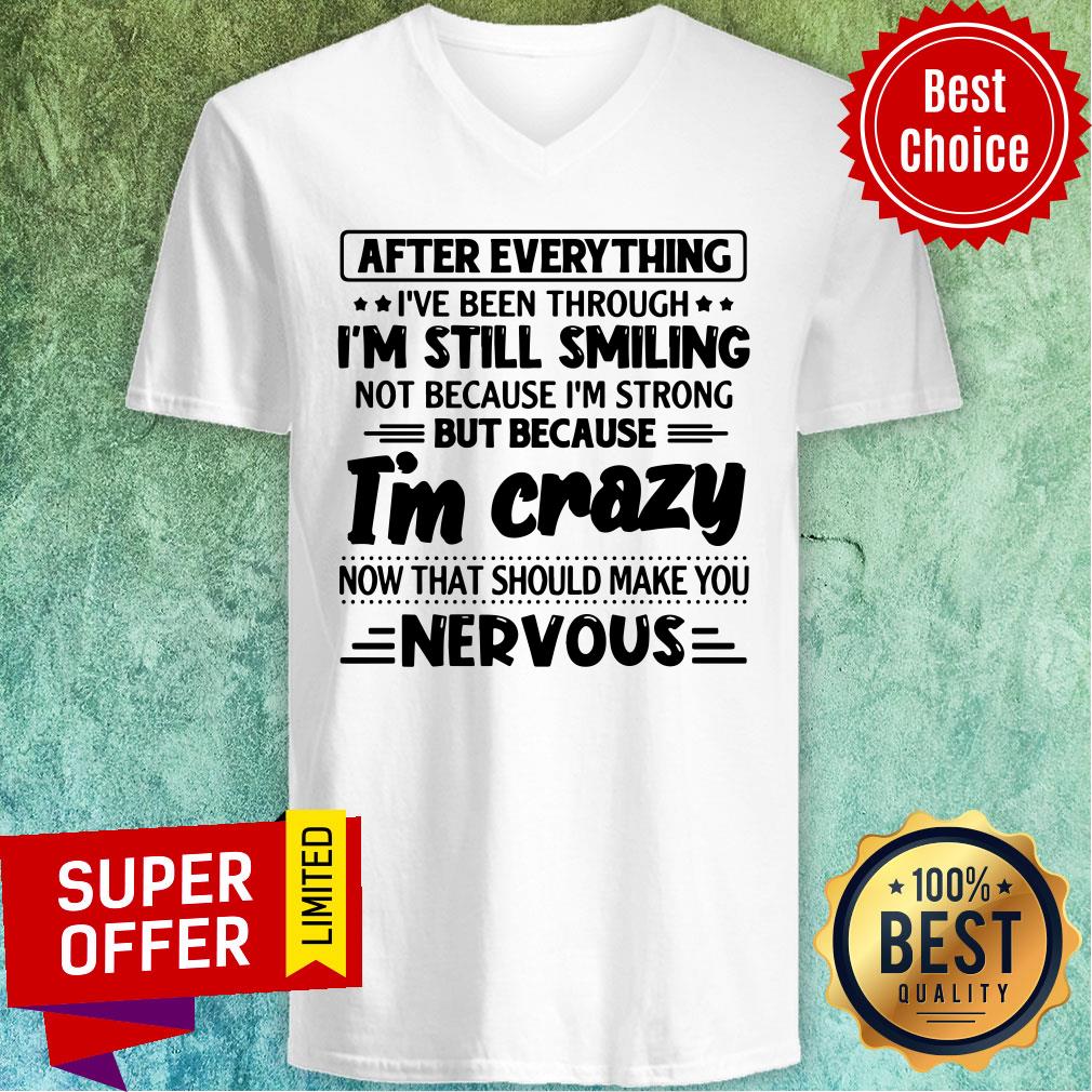 After Everything I’ve Been Through I’m Still Smiling Shirt