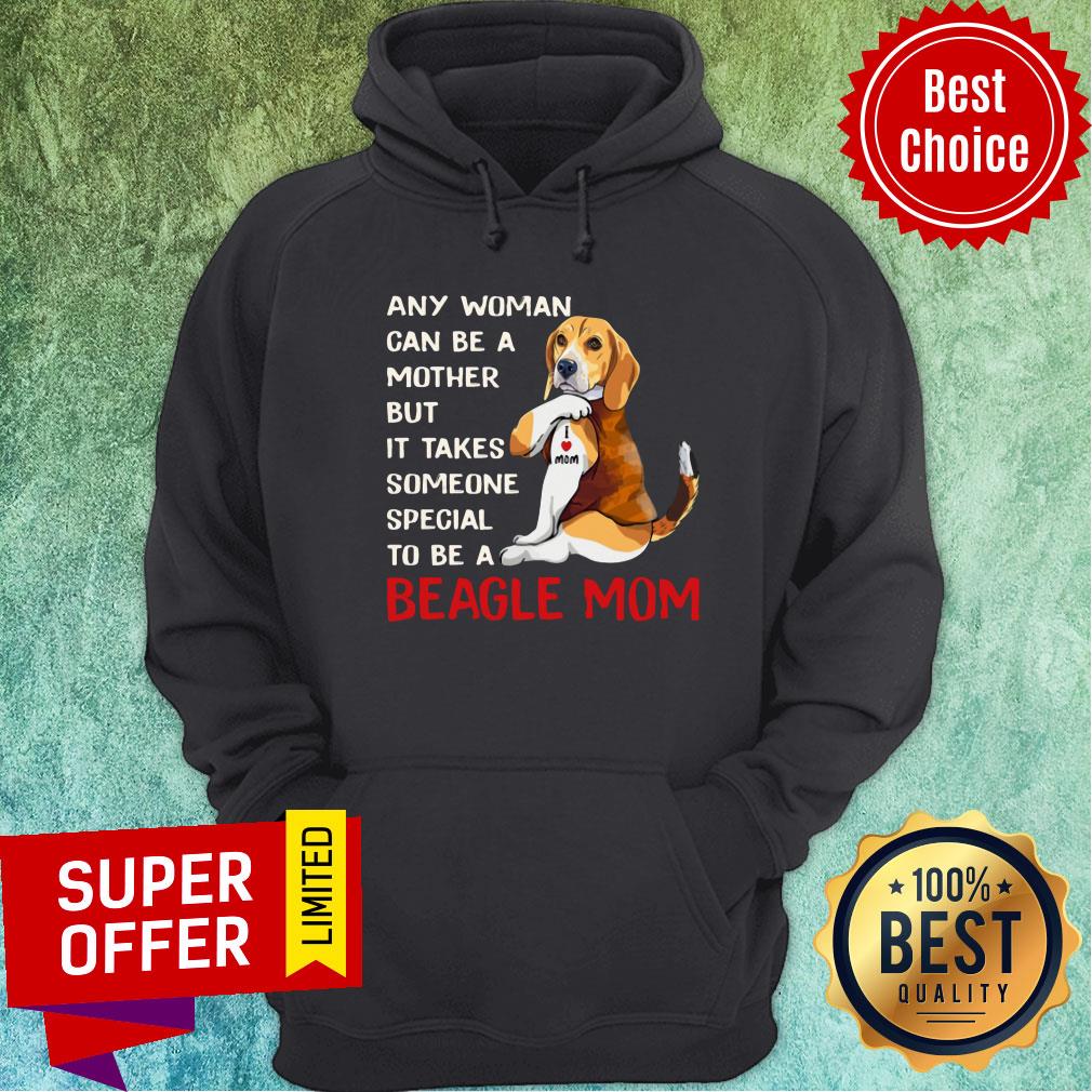 Any Woman Can Be A Mother Beagle Mom Shirt