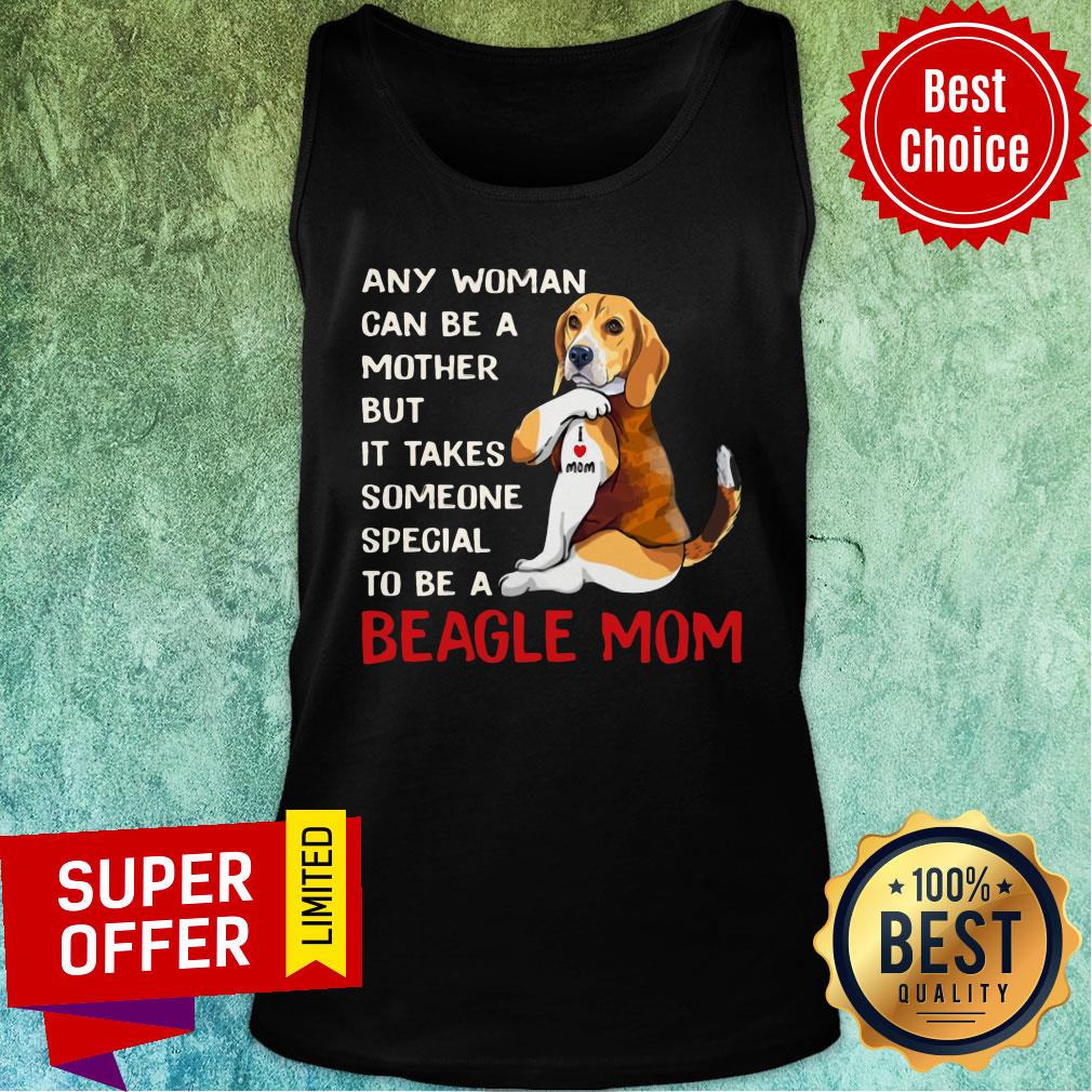 Any Woman Can Be A Mother Beagle Mom Shirt