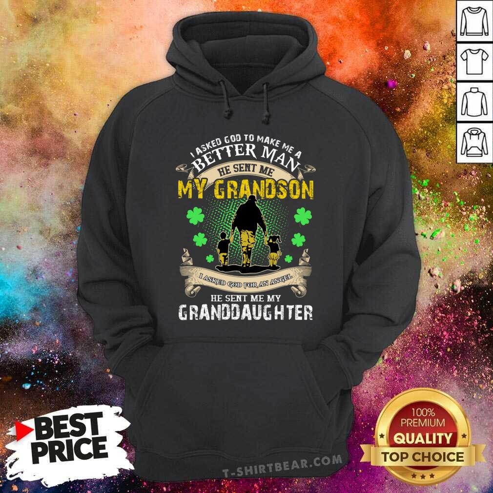 Asked For Better Man And Angel God Sent Me Grandson And Granddaughter Shirt