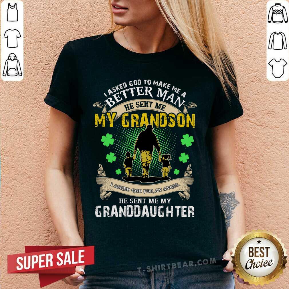 Asked For Better Man And Angel God Sent Me Grandson And Granddaughter Shirt