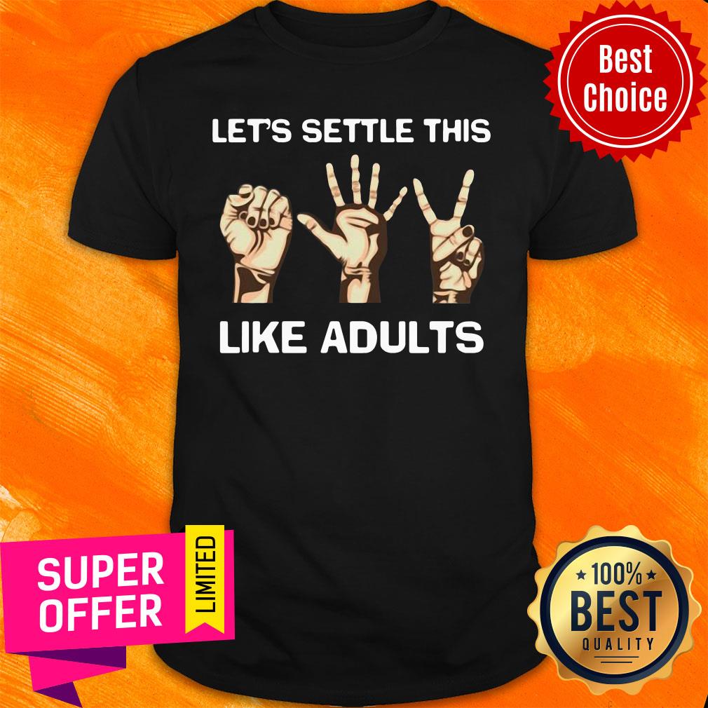 Awesome Hand Language Let’s Settle This Like Adults Shirt