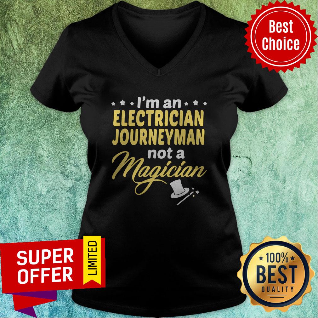Awesome I’m An Electrician Journeyman Not A Magician Shirt