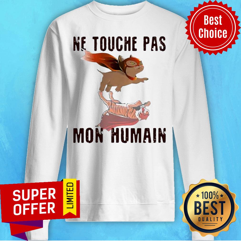 Awesome Ne Touche Pas Mon Humain Shirt