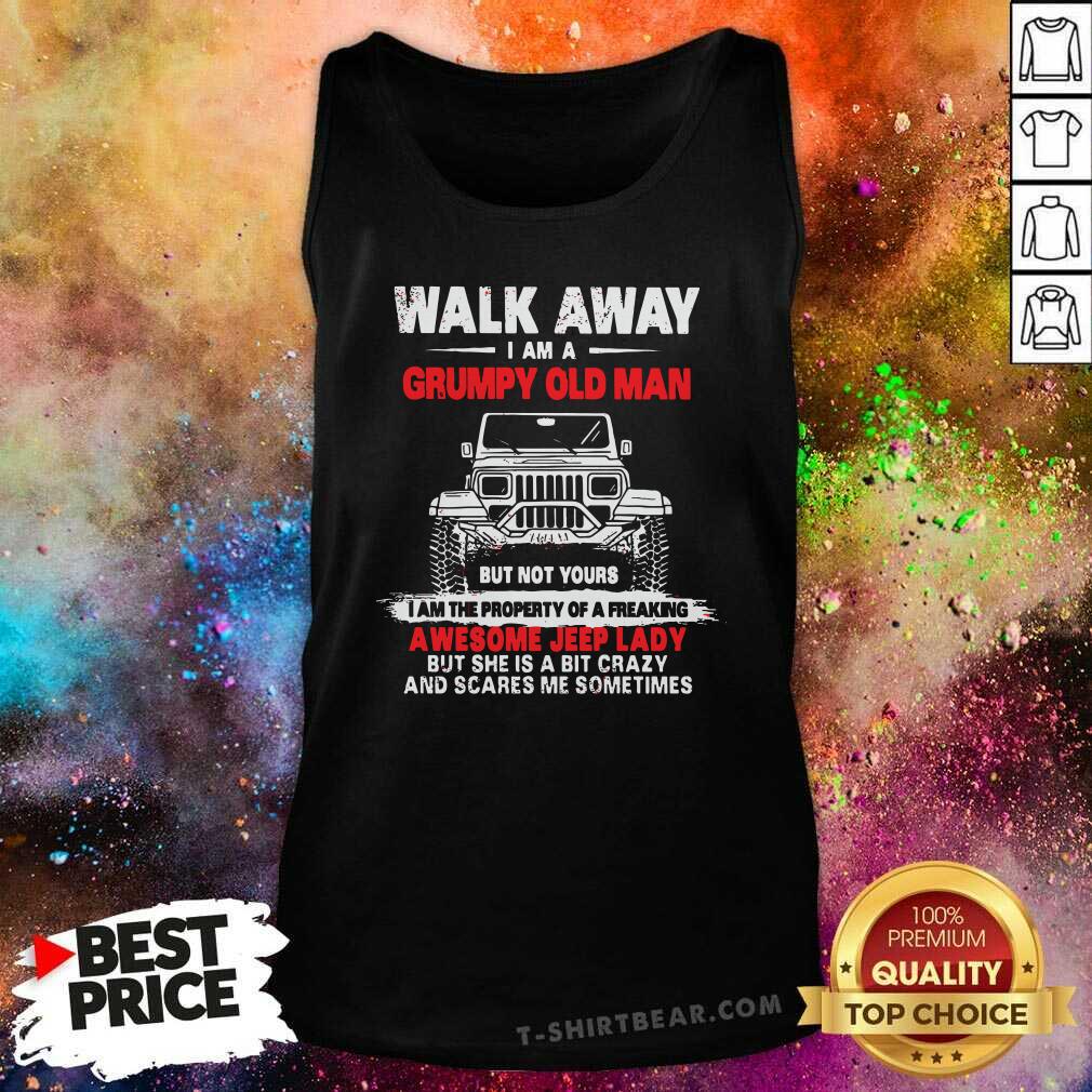 Awesome Walk Away I Am A Grumpy Old Man Jeep Shirt