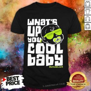 Cool Mcelroy Brothers Merch Mbmbam Merch Whats Up You Cool Baby Shirt