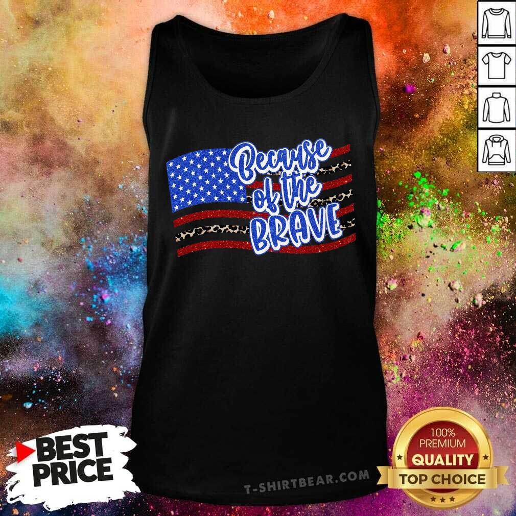 Because Of The Brave Transfer Shirt