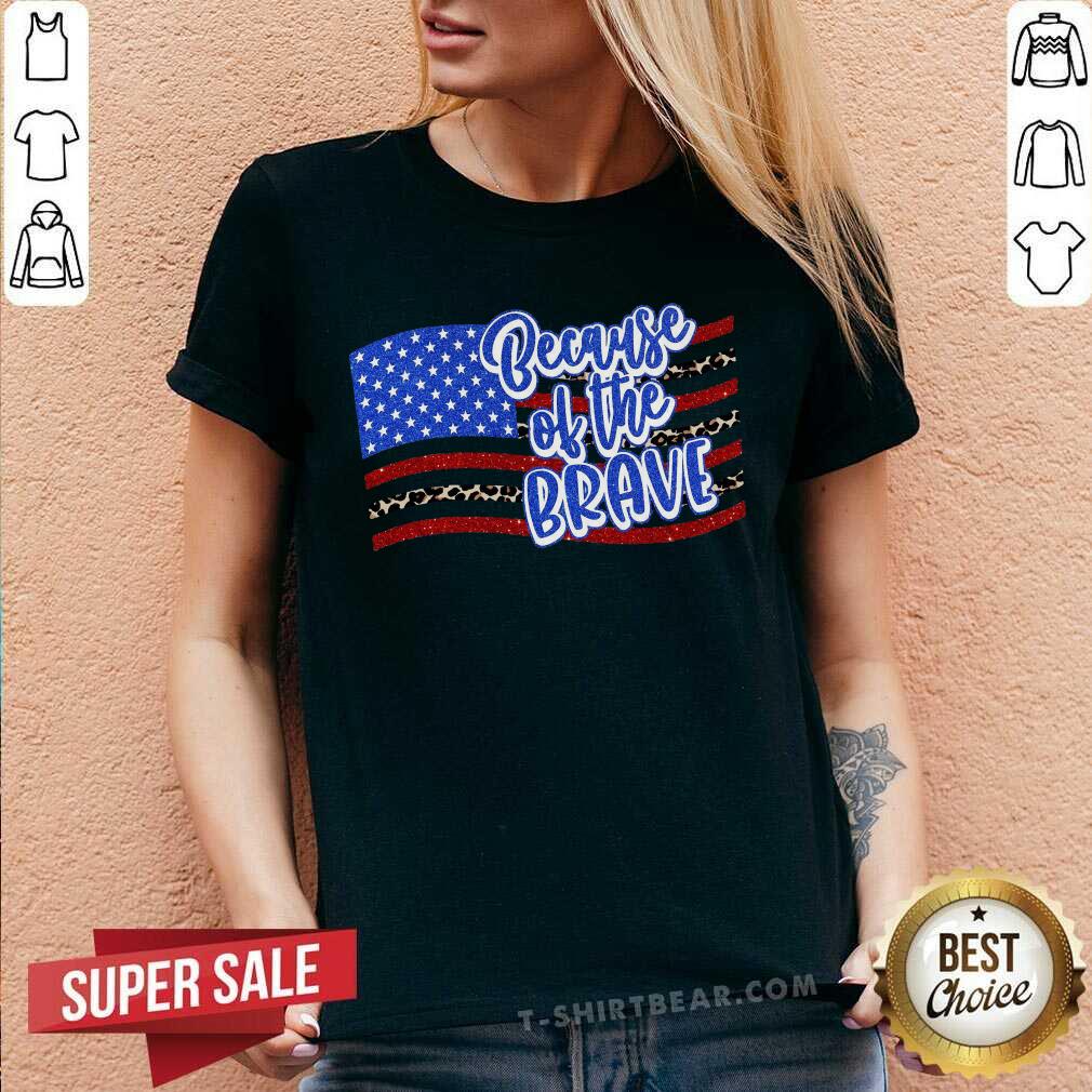 Because Of The Brave Transfer Shirt