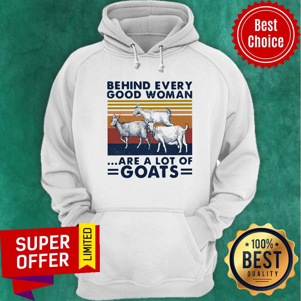 Behind Every Good Woman Are A Lot Of Goats Vintage Shirt