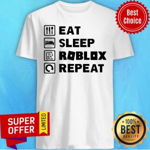 Nice Eat Sleep Roblox Repeat Shirt