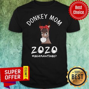 Funny Donkey Mom 2020 Quarantined Shirt