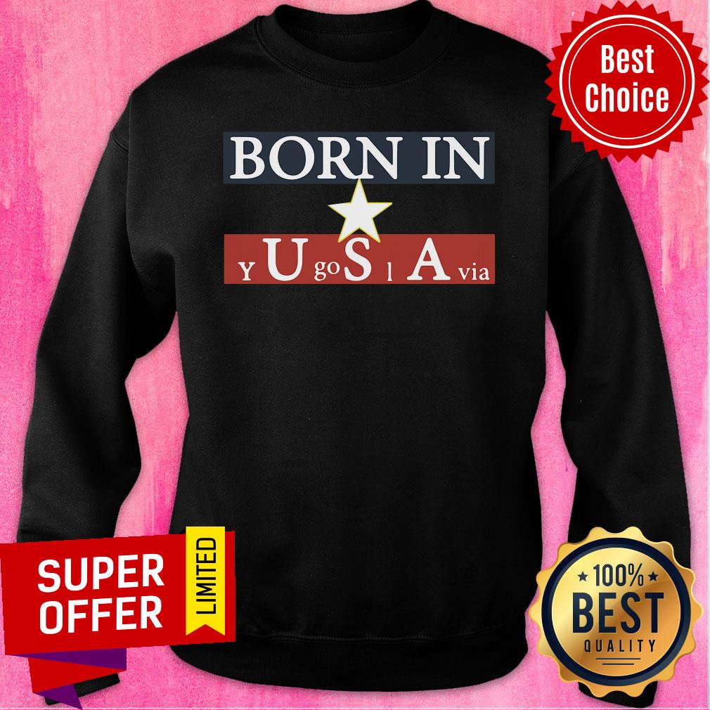 Born In USA Y Go I Via Star Shirt