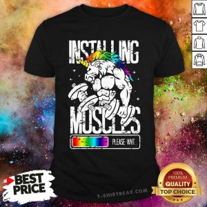 Unicorn Installing Muscles Please Wifi LGBT Shirt