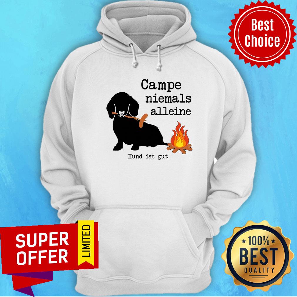 Campe Niemals Alleine Hund Ist Gut Shirt