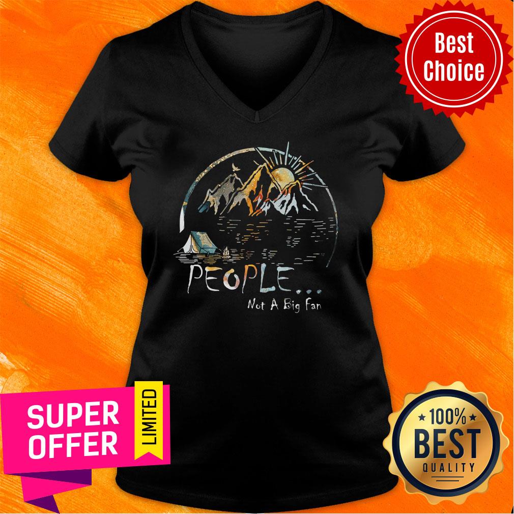 Camping Mountain People Not A Big Fan Shirt