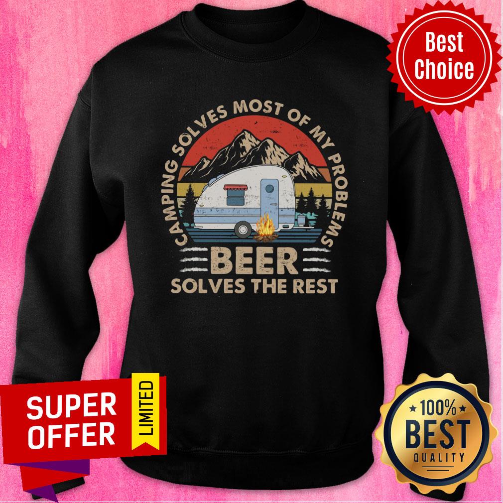 Camping Solves Most Of My Problems Beer Shirt