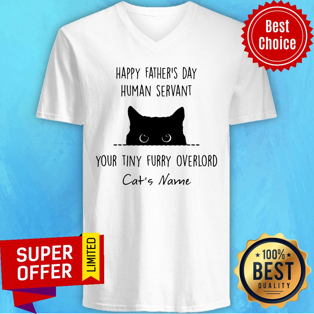 Cat Happy Father's Day Human Servant Your Tiny Furry Shirt
