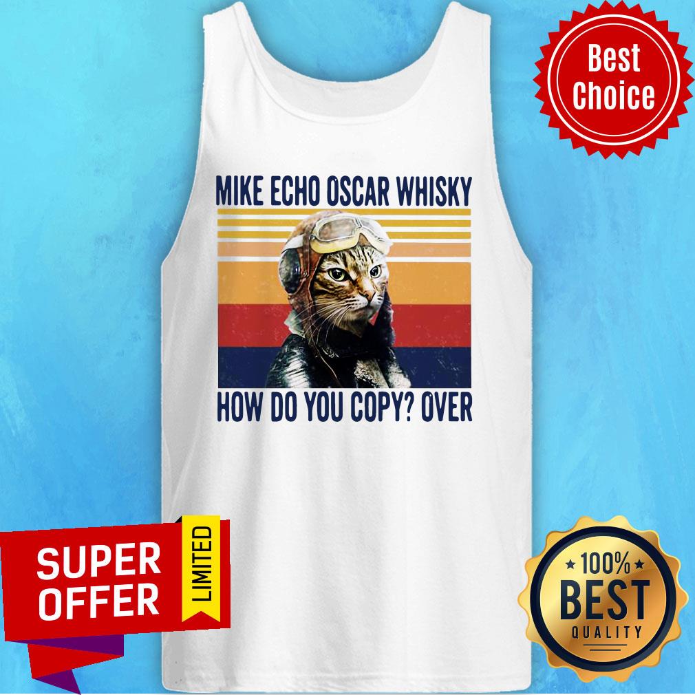 Cat Mike Echo Oscar Whisky How Do You Copy Over Vintage Shirt