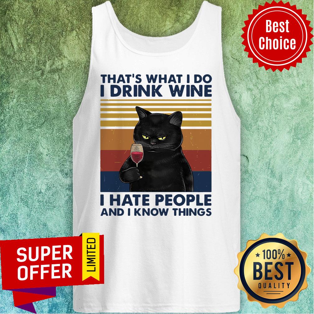 Cat That’s What I Do I Drink Wine I Hate People And I Know Things Shirt
