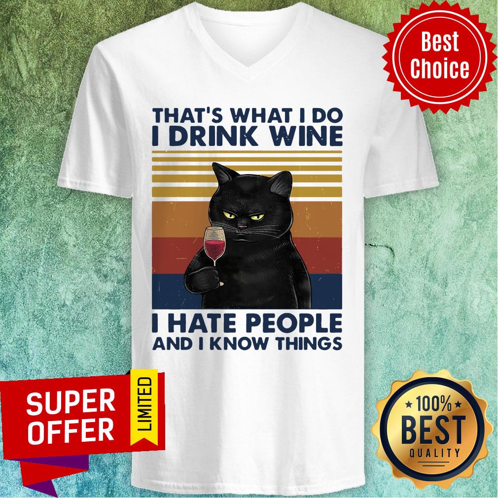 Cat That’s What I Do I Drink Wine I Hate People And I Know Things Shirt