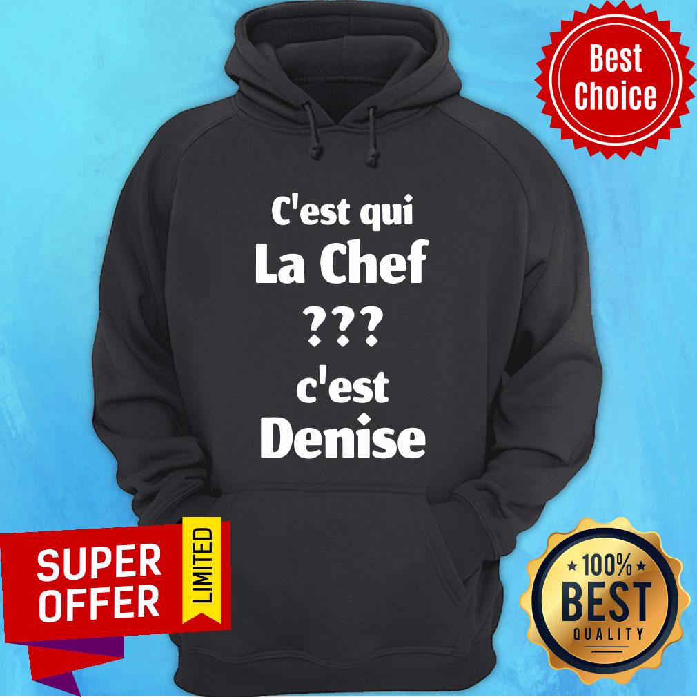 C'est Qui La Chef C'est Denise Shirt