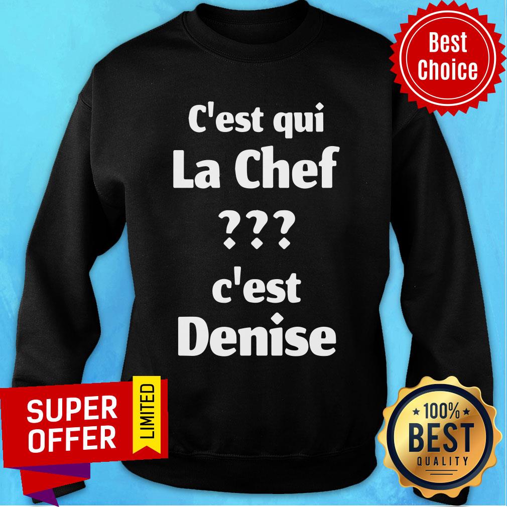C'est Qui La Chef C'est Denise Shirt