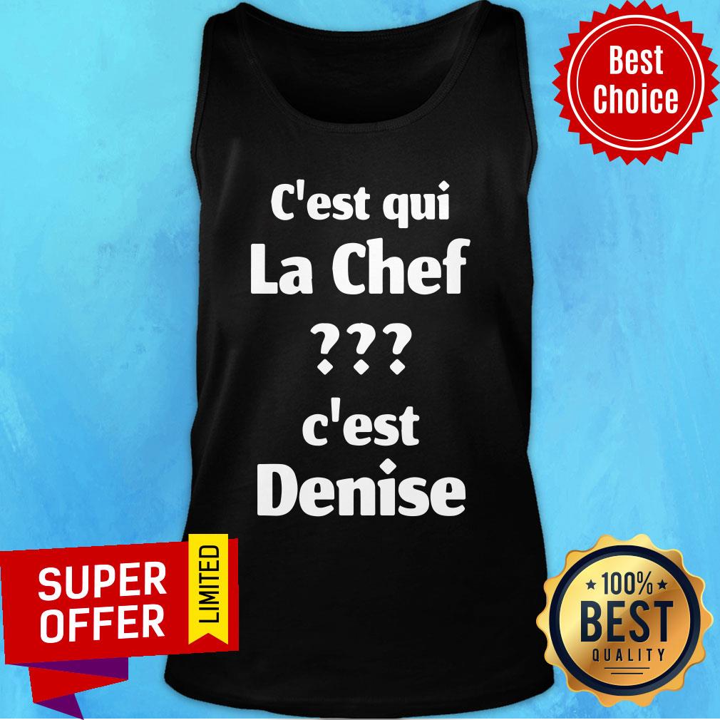 C'est Qui La Chef C'est Denise Shirt