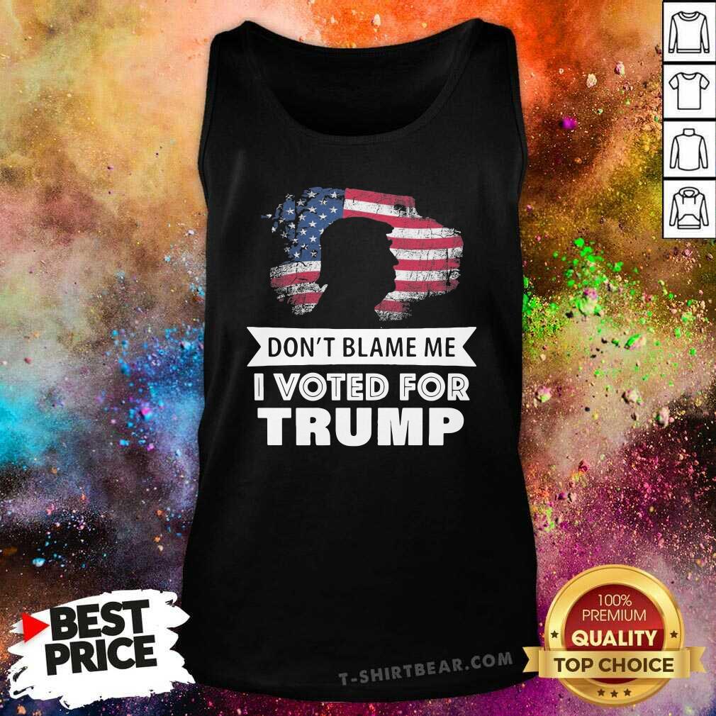 Cool Do Not Blame Me I Voted For Trump 2024 Shirt