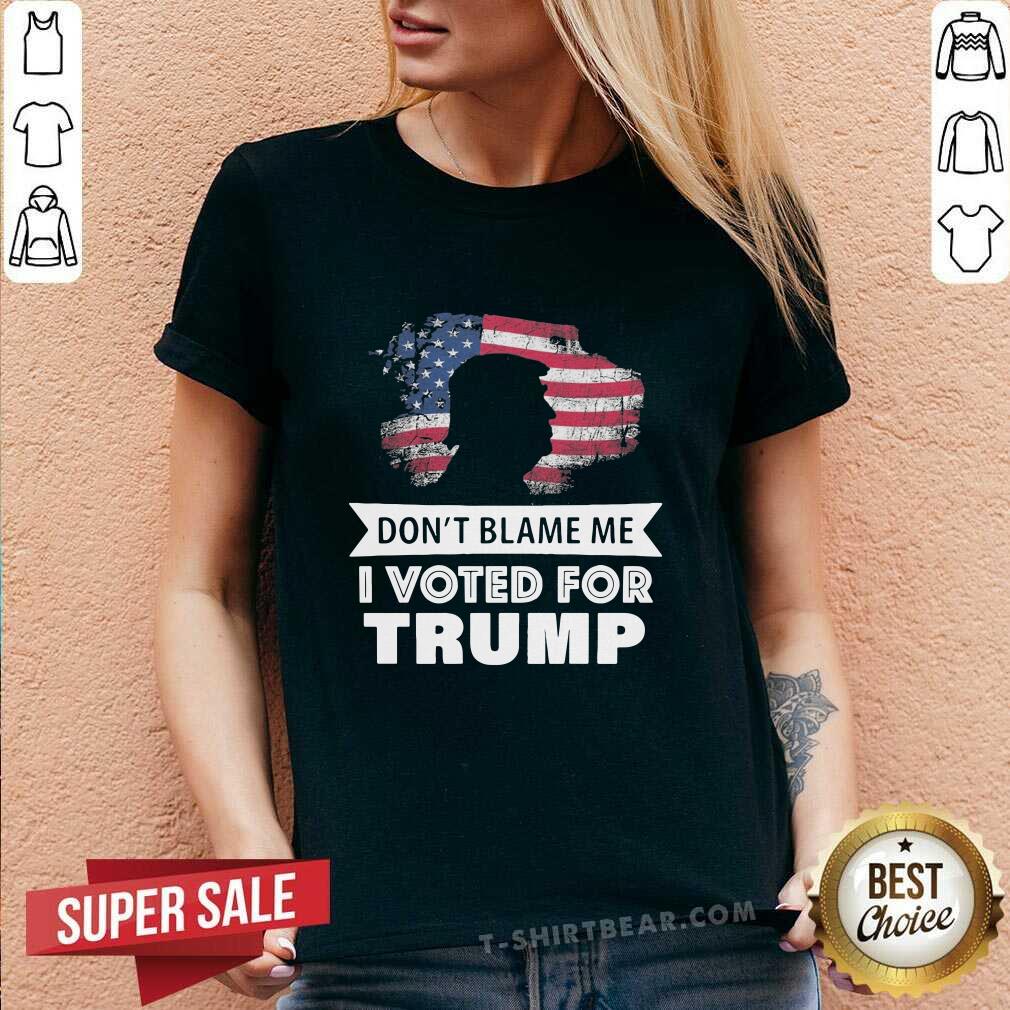 Cool Do Not Blame Me I Voted For Trump 2024 Shirt