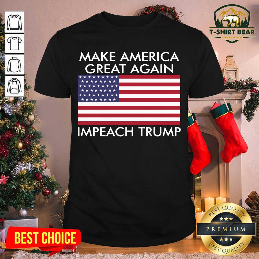 Cool Make America Great Again Impeach Trump Anti Trump Shirt