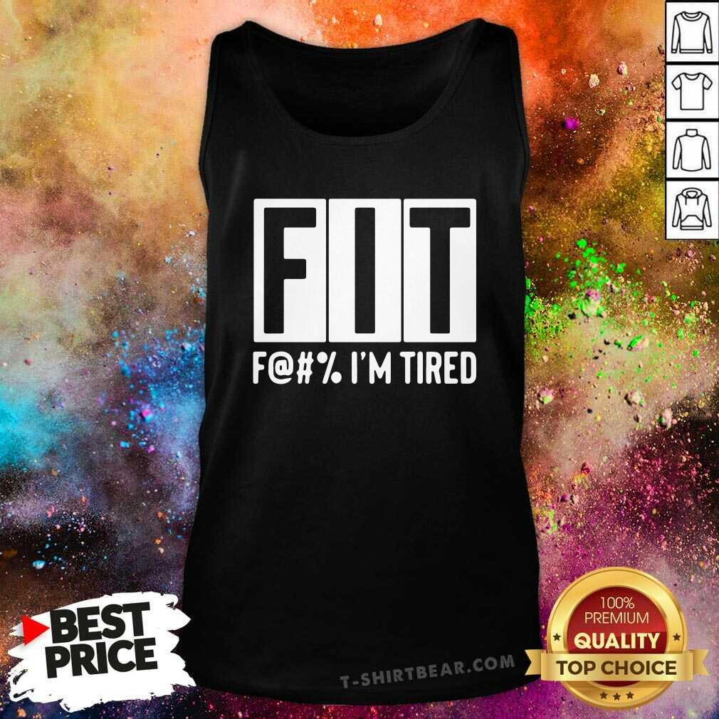 Cross Fit Im 5 Tired Shirt