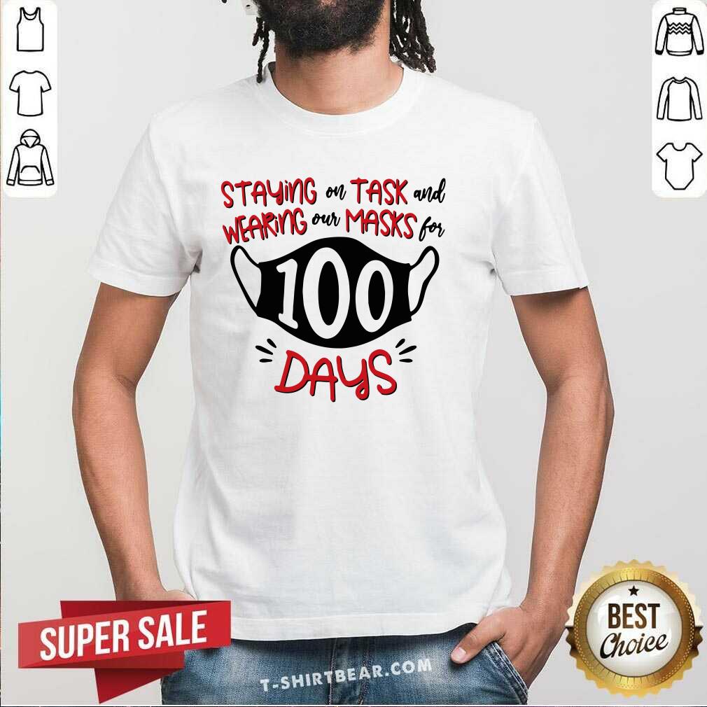 Cross Staying On Task And Wearing Our Masks For 100 Days Shirt