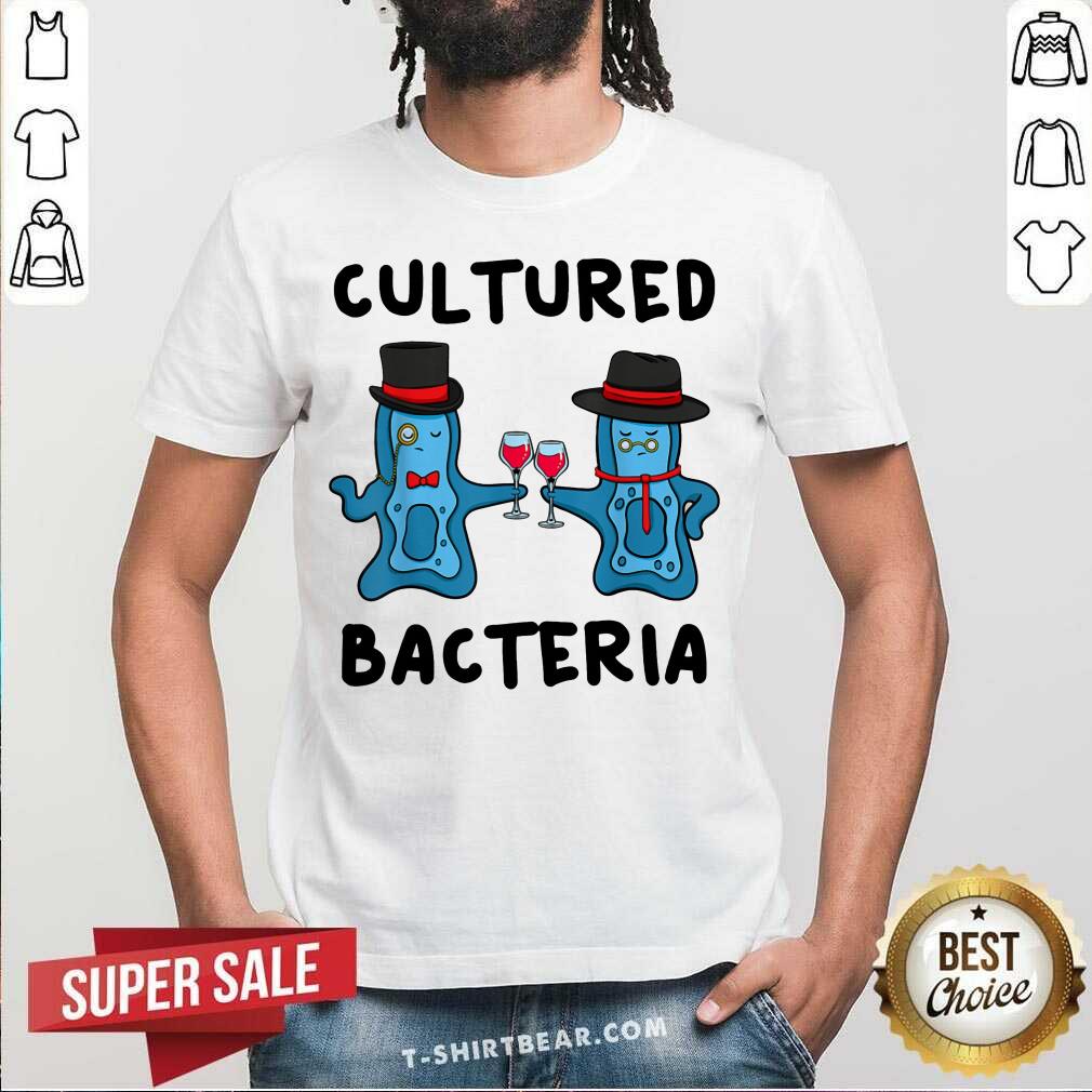 Cultured Bacteria Bacteriologist Microbiologist Shirt