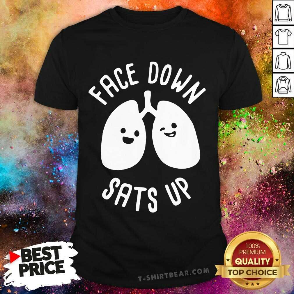 Cute Face Down Sats Up Shirt