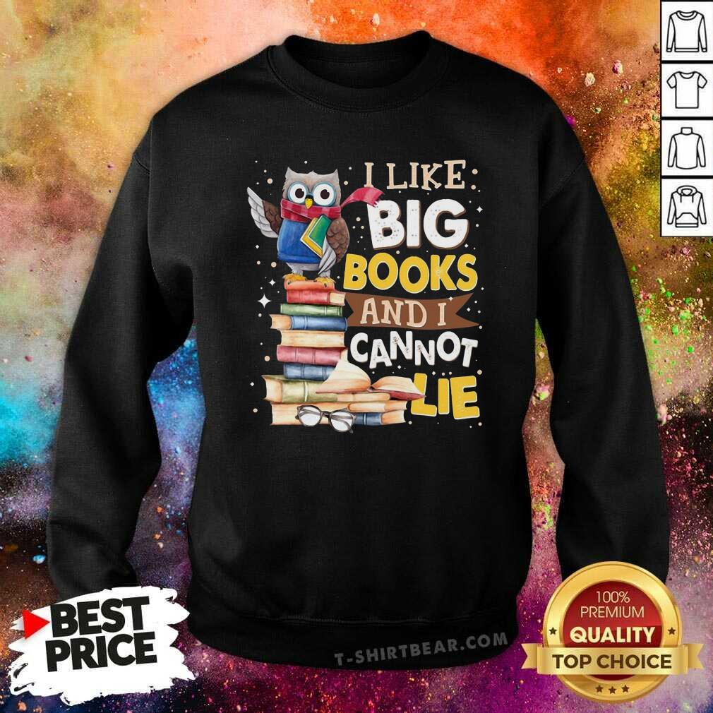 Cute I Like Big Books And I Cannot Lie Owl Shirt