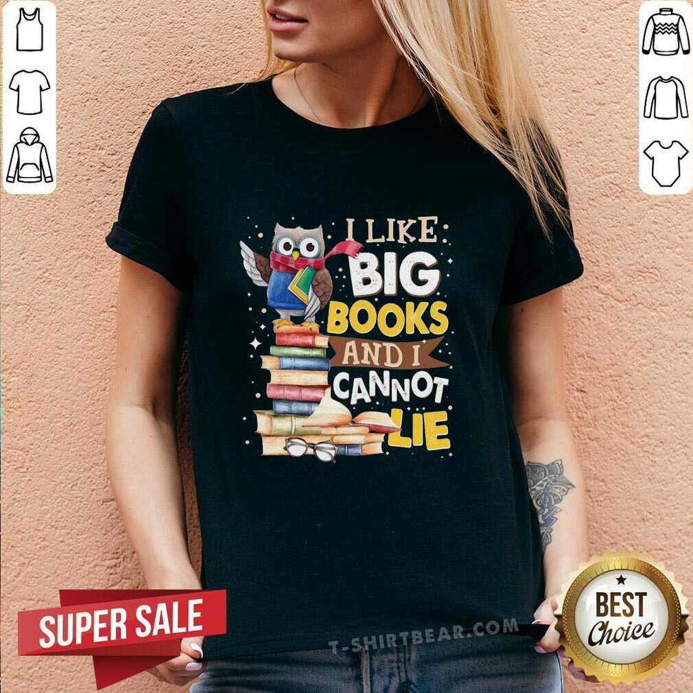 Cute I Like Big Books And I Cannot Lie Owl Shirt