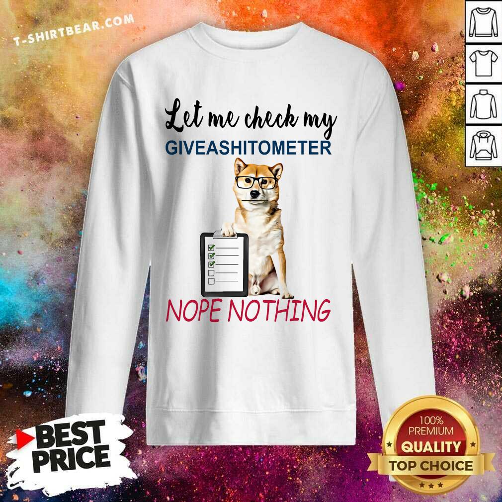 Cute Let Me Check My Giveashitometer Shiba Inu Dog Nope Nothing Shirt