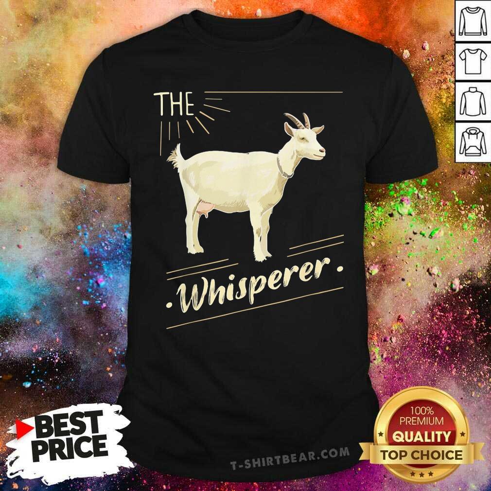 Cute The Goat Whisperer Lover Farmer Shirt