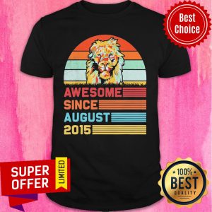 Lion Awesome Since August 2015 6th Birthday Vintage Shirt