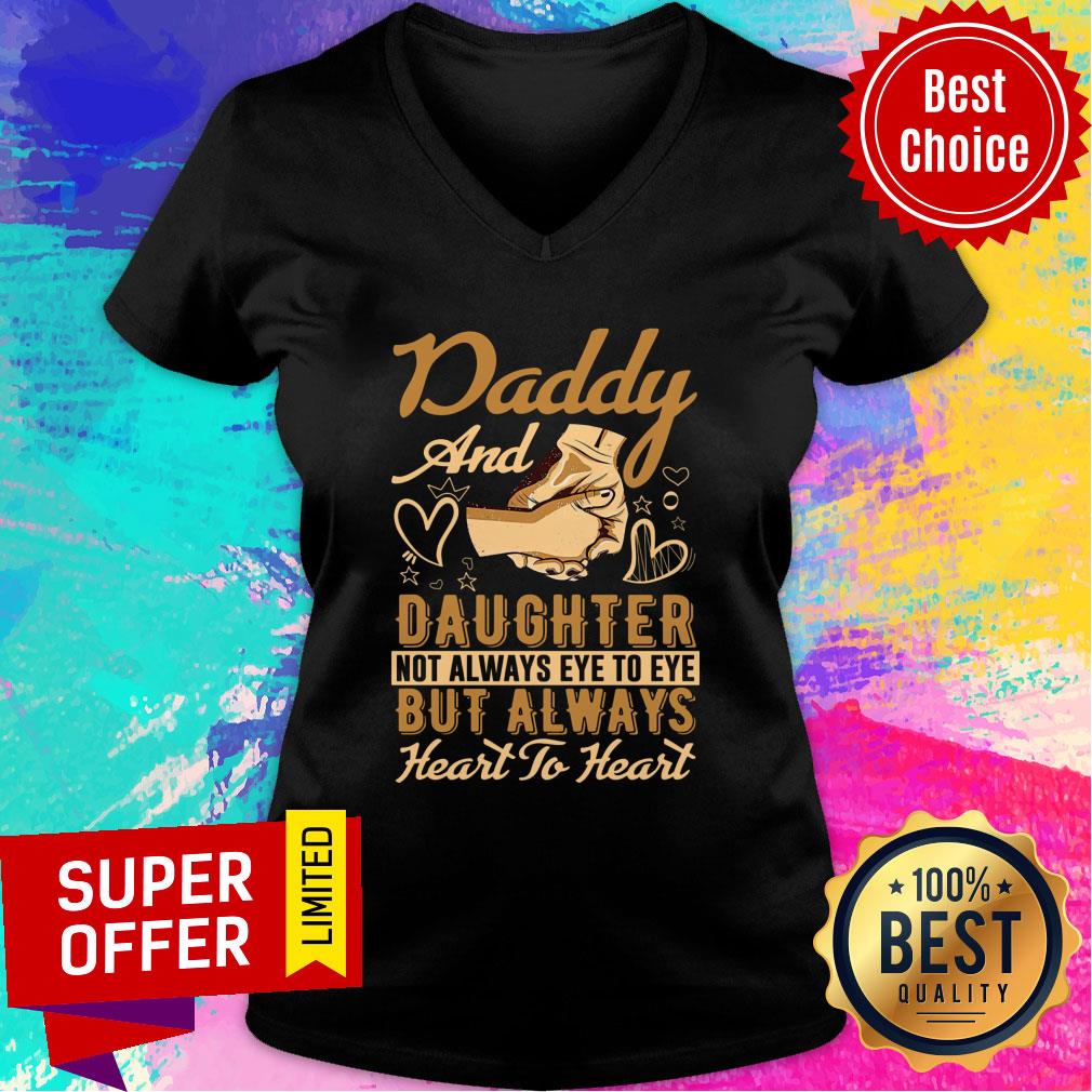 Daddy And Daughter But Always Heart To Heart Shirt