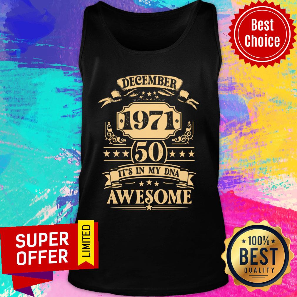 December 1971 50 It's In My DNA Awesome Retro Shirt