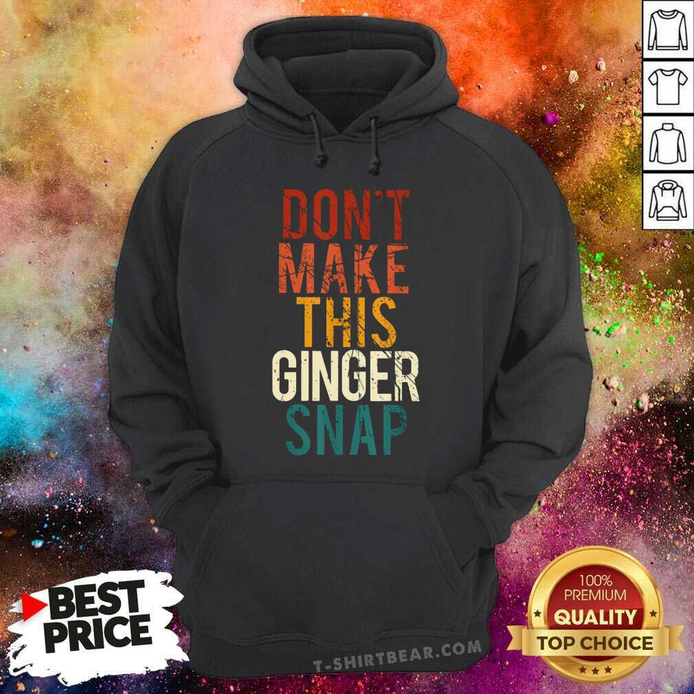 Do Not Make This Ginger Snap Vintage Shirt