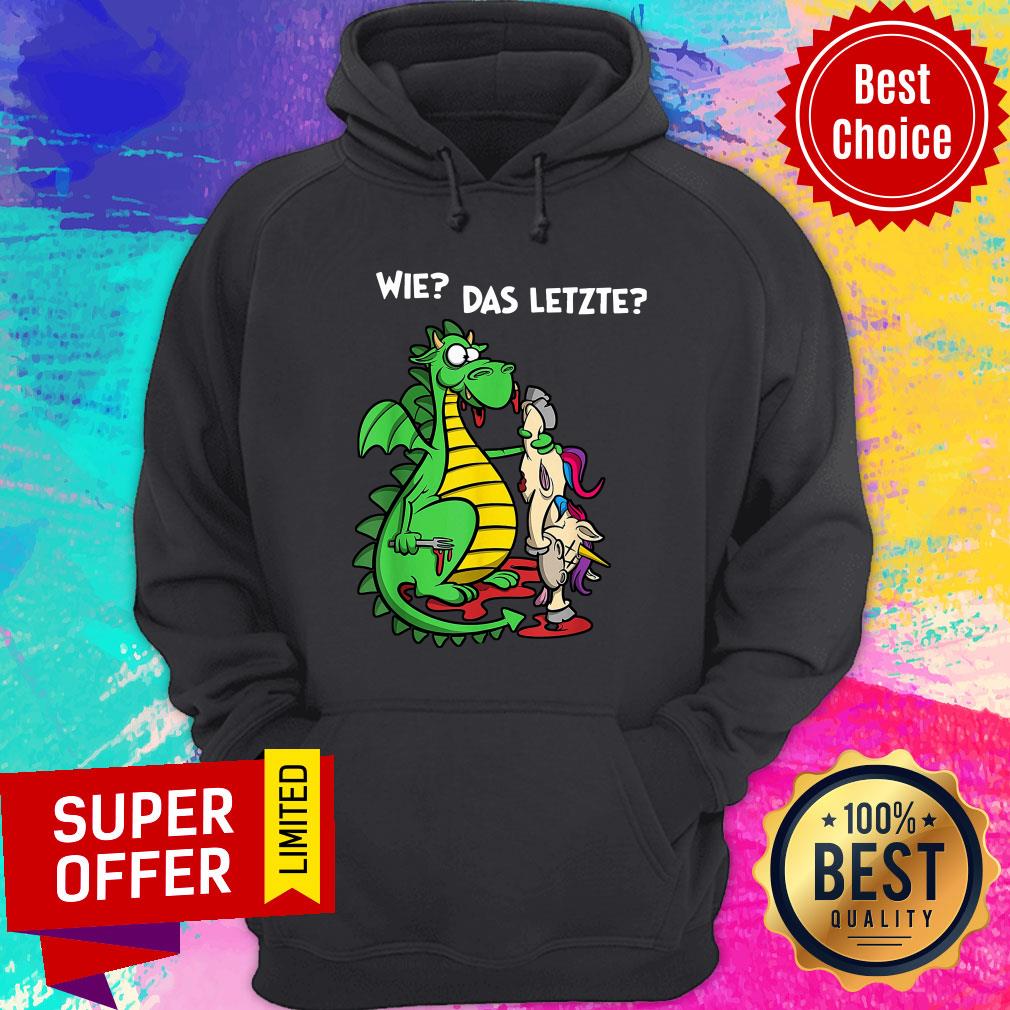 Dragon Eat Unicorn We Das Letzte Shirt