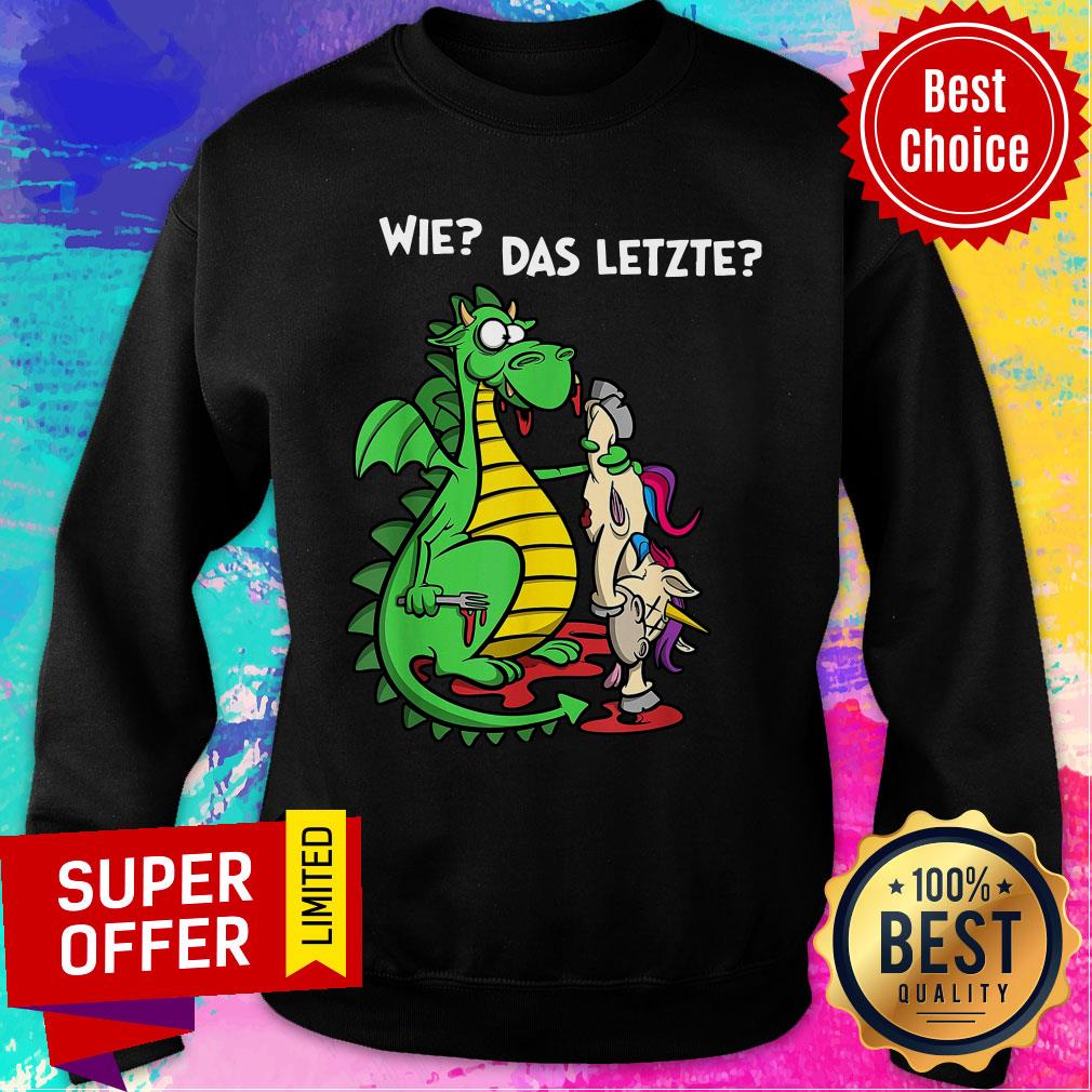 Dragon Eat Unicorn We Das Letzte Shirt