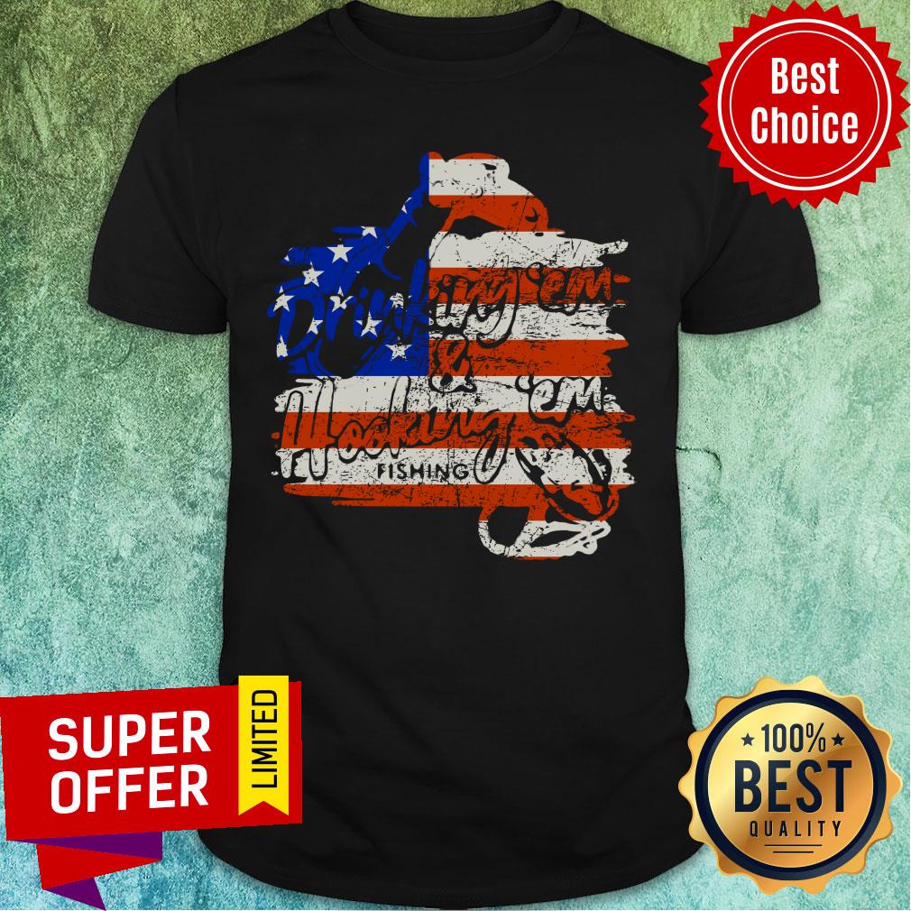 Drinking Em Hooking Em Fishing American Flag Shirt